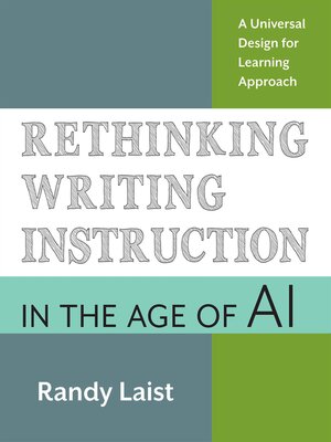 cover image of Rethinking Writing Instruction in the Age of AI